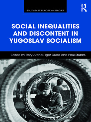 cover image of Social Inequalities and Discontent in Yugoslav Socialism